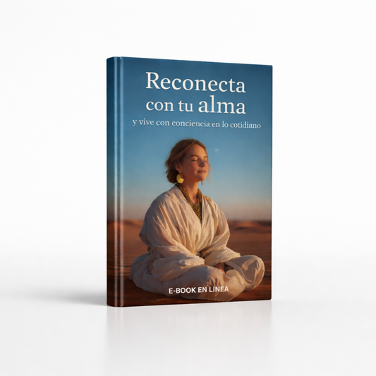Ebook · Reconecta con tu Alma y vive con conciencia